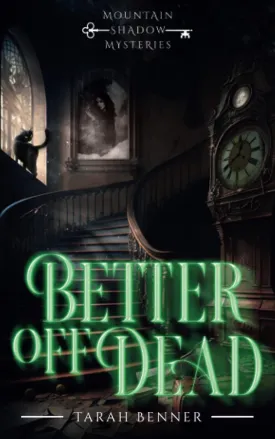 Better Off Dead (Mountain Shadow Mysteries) Paperback  May 5, 2023