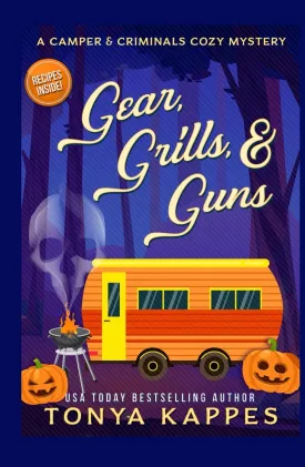 Gear, Grills & Guns: A Camper and Criminals Cozy Mystery Book 13 (A Camper & Criminals Cozy Mystery Series) Hardcover  September 23, 2021
